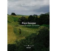 Pays basque Une âme, un peuple, une histoire - Valentine Cinier - Gallimard Loisirs - broché - Guide