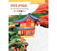 Pays d'Asie - 45 coloriages mystères: Avec des pages détachables !