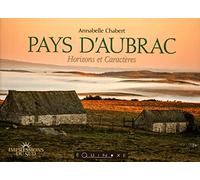 Pays d'Aubrac: Horizons et caractères
