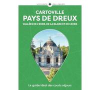 Pays de Dreux: Vallée de l'Eure, de La Blaise et de L'Avre-Guide Cartoville