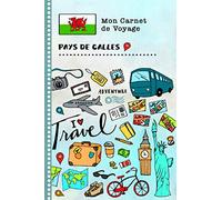 Pays de Galles Carnet de Voyage: Journal de bord avec guide pour enfants. Livre de suivis des enregistrements pour l'écriture, dessiner, faire part de la gratitude. Souvenirs d'activités vacances