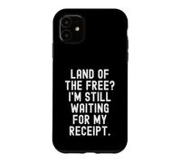 Pays de la gratuité, j'attends Toujours Mon reçu, Witty Coque pour iPhone 11