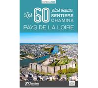 Pays de la loire les 60 plus beaux sentiers Les 60 plus beaux sentiers - Collectif - Chamina Eds - broché - Guide