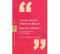 Pays de malheur !: Un jeune de cité écrit à un sociologue