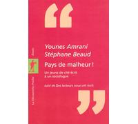 Pays de malheur !: Un jeune de cité écrit à un sociologue