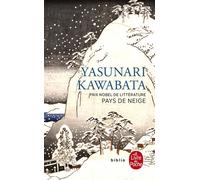 Pays de neige - Yasunari Kawabata - Lgf - Poche - Roman