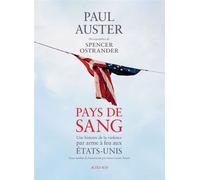 Paul Auster – Pays de sang – Une histoire de la violence par arme à feu aux États-Unis – Actes Sud – Broché
