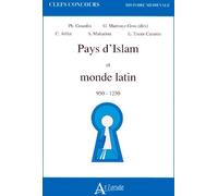 Pays d'islam et monde latin 950-1250