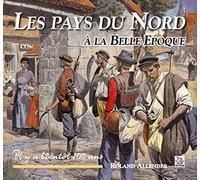 Pays du Nord à la Belle Epoque (Les)