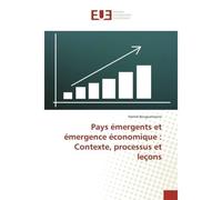 Pays émergents et émergence économique : Contexte, processus et leçons - Hamid Bouguenoune - Universitaires Europeennes - broché - Manuel