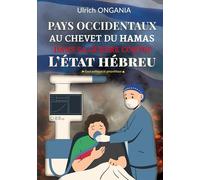Pays occidentaux au chevet du Hamas dans sa Guerre contre l'État Hébreu: Essai politique et géopolitique