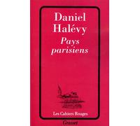 Pays parisiens Souvenirs - Daniel Halévy - Grasset - broché - Récit