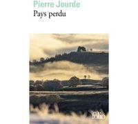Pays perdu Pierre Jourde (Auteur)