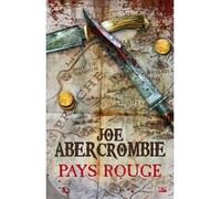Pays rouge - Joe Abercrombie - Bragelonne - broché - Roman