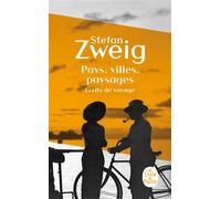 Pays, villes, paysages - écrits de voyage - Stefan Zweig - Lgf - Livre