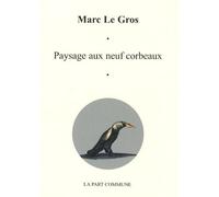 Paysage aux neuf corbeaux suivi de Lumière noire