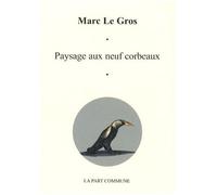 Paysage Aux Neuf Corbeaux Suivi De Lumière Noire