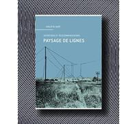 Paysage de lignes: Esthétique et télécommunications