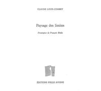Paysage des limites Frontispice de François Béalu - Claude Louis-Combet - Folle Avoine - broché - Roman