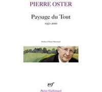 Paysage du Tout Pierre Oster (Auteur), Henri Mitterand (Préface)