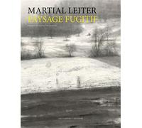 Paysage fugitif - Martial Leiter - Les Cahiers Dessines - relié - Beau livre