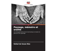 Paysage, mémoire et oralité