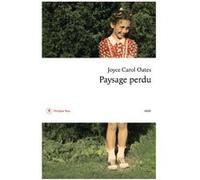 Paysage perdu Joyce Carol Oates (Auteur), Claude Seban (Traduction)