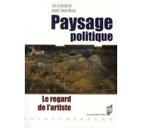 Paysage Politique - Le Regard De L'artiste
