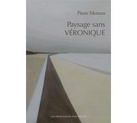 Paysage sans Véronique - Pierre Mertens - Impressions Nouvelles - broché - Roman
