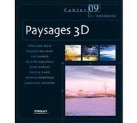 Paysages 3D Stéphane Belin (Auteur), Renaud Bellefon (Auteur), Luc Bianco (Auteur), Olivier Cousinou (Auteur), Yann Dupont (Auteur), Pascal Marié (Auteur), Patrick Merminod (Auteur)
