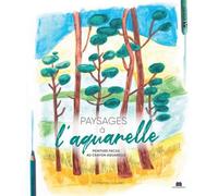 Paysages à l'aquarelle Peinture facile au crayon aquarelle - Clémentine Collinet - Massin - broché - Guide