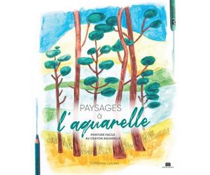 Paysages à l'aquarelle Peinture facile au crayon aquarelle - Clémentine Collinet - Massin - broché - Guide