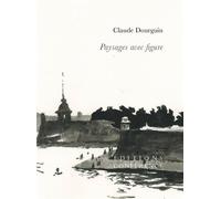 Paysages avec figure - Claude Dourguin - Conference - broché - Roman
