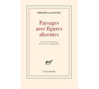 Paysages avec figures absentes Philippe Jaccottet (Auteur)