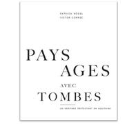 Paysages avec tombes: Un héritage protestant en Aquitaine