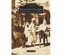 Paysages d'Algérie - Gustave Truc - Nouvelles Editions Sutton - broché - Monographie