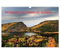 Paysages d'Automne au Québec (Calendrier mural 2026 DIN A3 vertical), CALVENDO calendrier mensuel: Toiles de couleurs naturelles