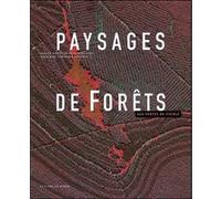 Paysages de forets Marie-Claire Guéro (Auteur), Thierry Bélouard (Auteur), Jean-Guy Boureau (Auteur), Raoul Piboubès (Direction)