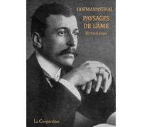 Paysages de l'âme Ecrits en prose - Hugo Von Hofmannsthal - La Cooperative - broché - Roman
