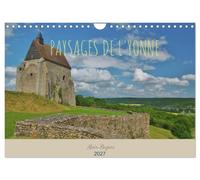 Paysages de l'Yonne (Calendrier mural 2027 DIN A4 vertical), CALVENDO calendrier mensuel: Le département de l'Yonne est situé à 100 km au sud de Paris et à 100 km au nord de Dijon
