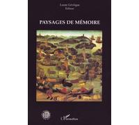 Paysages de mémoire - Laure Lévêque - L'harmattan - broché - Essai