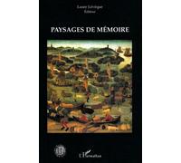 Paysages De Mémoire - Mémoire Du Paysage