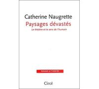 Paysages dévastés: Le théâtre et le sens de l'humain