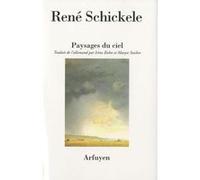 Paysages du ciel René Schickele (Auteur), Irène Kuhn (Traduction), Maryse Staiber (Traduction)
