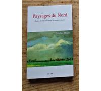 Paysages Du Nord. Etudes De Littérature Belge De Langue Française