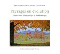 Paysages En Évolution - L'observatoire Photographique De Memphrémagog