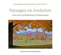 Paysages en évolution L'observatoire photographique de Memphrémagog - Gérard Beaudet - Presses Universite De Montreal - broché - Monographie