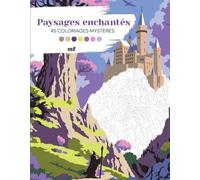Paysages enchantés - 45 coloriages mystères