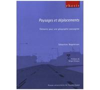 Paysages Et Déplacements - Eléments Pour Une Géographie Paysagiste
