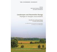 Paysages Et Énergies Renouvelables - La Réparation Des Atteintes Aux Paysages En France Et En Allemagne